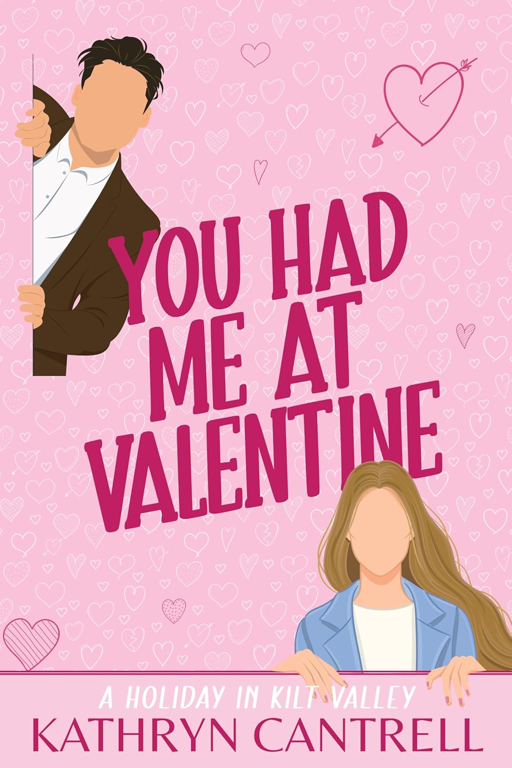 You Had Me At Valentine (A Holiday in Kilt Valley Book #2)
