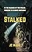Stalked - a Psychological Thriller, Page-turner by J.C.  Ward