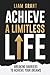 Achieve A Limitless Life: B...