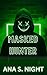 Masked Hunter: A MASKED MAN AND A SWEET VIRGIN HEROINE SHORT EXPLICIT EROTICA | The Masked Men Halloween Book 5 (The Masked Men Halloween Series)