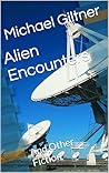 Alien Encounters: And Other Fiction