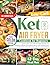 Keto Air Fryer Cookbook for...