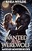 Wanted By The Werewolf (Mated By Monsters #6)