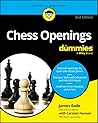 Chess Openings For Dummies by James Eade Chess Openings For Dummies by James Eade