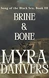Brine and Bone by Myra Danvers