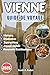 GUIDE DE VOYAGE VIENNE 2026...