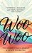 Woo-Woo by Michelle Savage
