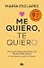 Me quiero, te quiero (edición limitada): Una guía para desarrollar relaciones sanas (y mejorar las que ya tienes)