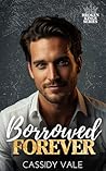 Borrowed Forever (Broken Kings Book 2) Borrowed Forever (Broken Kings Book 2)