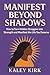 Manifest Beyond Shadows: Ho...