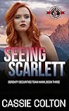 Seeing Scarlett (Special Forces: Operation Alpha) (Serenity Securities, Team Hawk Book 3)