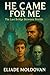 He Came For Me by Eliade Moldovan