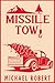 Missile Tow by Michael Robert