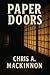 Paper Doors by Chris A. MacKinnon