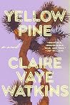 Yellow Pine: A Novel