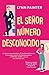 El señor número desconocido (Spanish Edition)