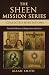 THE SHEEN MISSION SERIES: C...