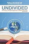 Undivided: Developing a Worldview Approach to Biblical Integration, Second Edition Undivided: Developing a Worldview Approach to Biblical Integration, Second Edition