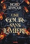 Une cour sans lumière by Ingrid Seymour