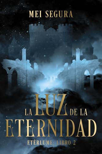 La luz de la eternidad (Etérlume, #2)