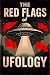 The Red Flags of Ufology