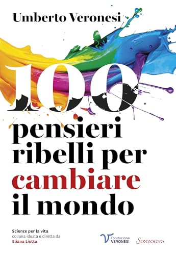 100 pensieri ribelli per cambiare il mondo (Italian Edition)