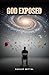 God Exposed by Sanjay Mittal