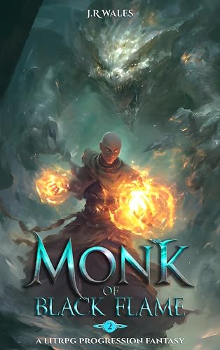 Monk Of Black Flame 2: A LitRPG Adventure (Kindle Edition)