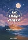 The Bedtime Compass: 60 One Minute Stories from Every Corner of the World