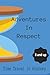 Adventures in Respect: Time...
