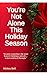 You're Not Alone This Holiday Season by Mickey Bell
