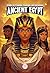 Ancient Egypt: Stories of Pyramids, Pharaohs, and Discoveries: Epic Adventures for Kids about the Egyptian Civilization (Middle Grade History Books for Kids Ages 8 to 13)