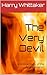 The Very Devil: A Biblical ...