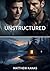 Unstructured: A Steamy M/M ...