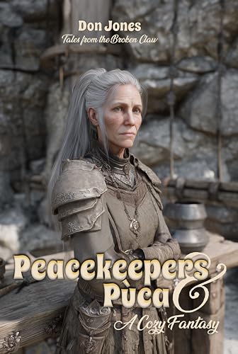 Peacekeepers & Pùca: A Cozy Fantasy (Tales from the Broken Claw Book 7)