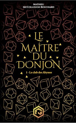 Le maître du donjon, tome 1: Le club des Abysses (French Edition)