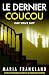 Le Dernier Coucou: Elle vous suit (French Edition)