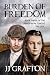 Burden of Freedom: Book Three of the 'Ashes on the Tongue' trilogy