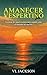Amanecer Vespertino “Sundowning” by VL Jackson