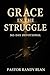 Grace in the Struggle by Pastor Randy Blan