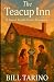 The Teacup Inn by Bill Tarino