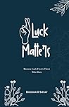 LUCK MATTERS: Bec...