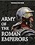 Army of the Roman Emperors by Thomas Fischer