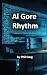 Al Gore Rhythm