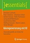 Ideengenerierung mit KI: Anwendungsfälle als Treiber für Innovation (essentials) (German Edition)