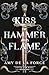 A Kiss of Hammer and Flame The must-read, sizzling romantasy debut for fans of Throne of Glass (Fated for Hael) by Amy de la Force