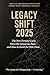 Legacy Shift 2025 by Nxt Lv...