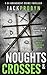 Noughts & Crosses: A gripping serial killer with a shocking twist (DI Stephanie Broadbent Surrey Hills Crime Thrillers Book 4)