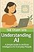 Understanding AI by The Study Site Understanding AI by The Study Site