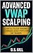Advanced VWAP Scalping: 15 ...